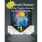 225 Brain-Teaser Activity Puzzle Games for Senior Adults, Big Book #1: Large Print Activities - Word Search, Word Scramble, Word Star, Mazes, Easy Sud - Paperback