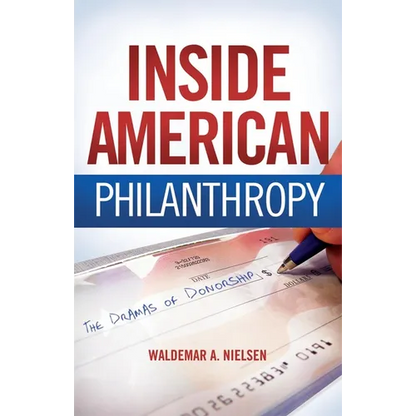 Inside American Philanthropy: The Dramas of Donorship - Paperback