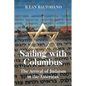 Sailing with Columbus: The Arrival of Judaism in the Americas - Paperback