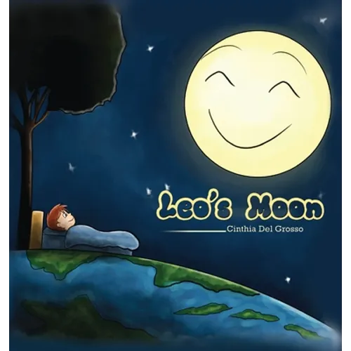 Leo's Moon: Leo's Moon: Children's Environment Books, Saving Planet Earth, Waste, Recycling, Sustainability, Saving the Animals, P - Hardcover