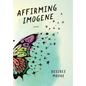 Affirming Imogene - Hardcover