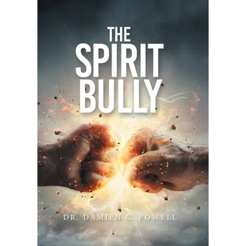 The Spirit Bully - Hardcover