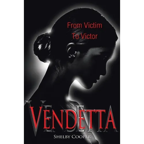 Vendetta: From Victim to Victor - Paperback