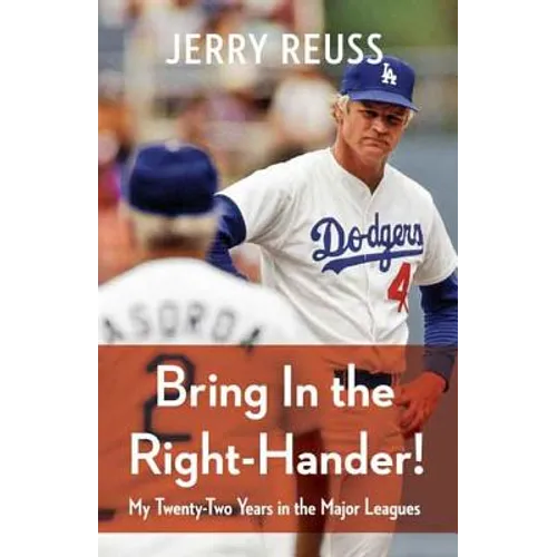 Bring in the Right-Hander!: My Twenty-Two Years in the Major Leagues - Hardcover