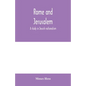 Rome and Jerusalem; a study in Jewish nationalism - Paperback