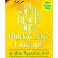 The South Beach Diet Quick and Easy Cookbook: 200 Delicious Recipes Ready in 30 Minutes or Less - Hardcover