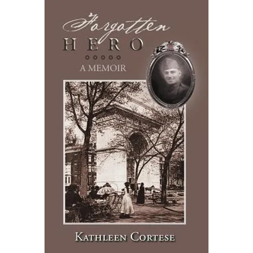 Forgotten Hero: A Memoir - Paperback