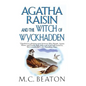 Agatha Raisin and the Witch of Wyckhadden: An Agatha Raisin Mystery - Paperback