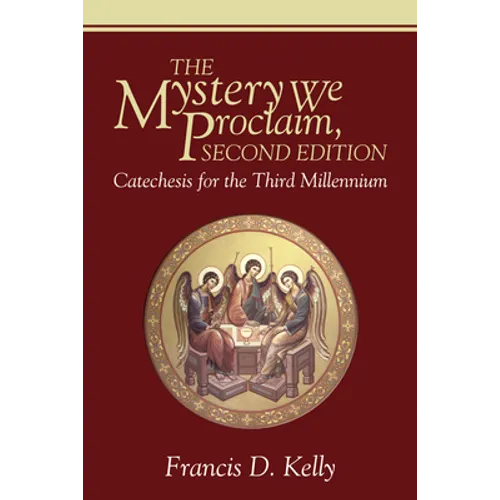 The Mystery We Proclaim, Second Edition - Paperback