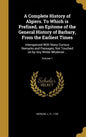 A Complete History of Algiers. To Which is Prefixed, an Epitome of the General History of Barbary, From the Earliest Times: Interspersed With Many Cur - Hardcover