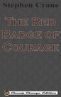 The Red Badge of Courage (Chump Change Edition) - Hardcover