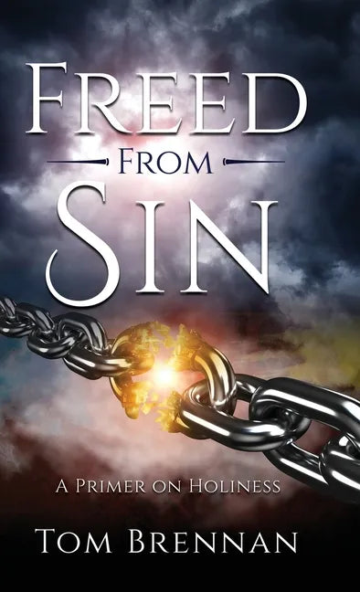 Freed From Sin: A Primer on Holiness - Hardcover