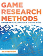 Game Research Methods: An Overview - Paperback