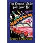 I'm Gonna Make You Love Me - Paperback