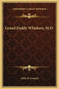 Grand Daddy Whiskers, M.D. - Hardcover