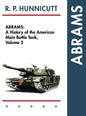 Abrams: A History of the American Main Battle Tank, Vol. 2 - Hardcover