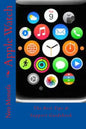 Apple Watch: The Best Tips & Support Guidebook - Paperback