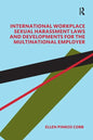 International Workplace Sexual Harassment Laws and Developments for the Multinational Employer - Paperback
