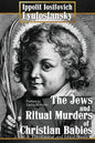 The Jews and Ritual Murders of Christian Babies - Paperback