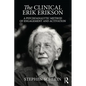 The Clinical Erik Erikson: A Psychoanalytic Method of Engagement and Activation - Paperback