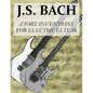 J.S.Bach: 2-Part Inventions for Electric Guitar - Paperback