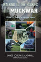 Walking to the Rockies with Muckwah: Sudbury to Schreiber, Ontario - Paperback
