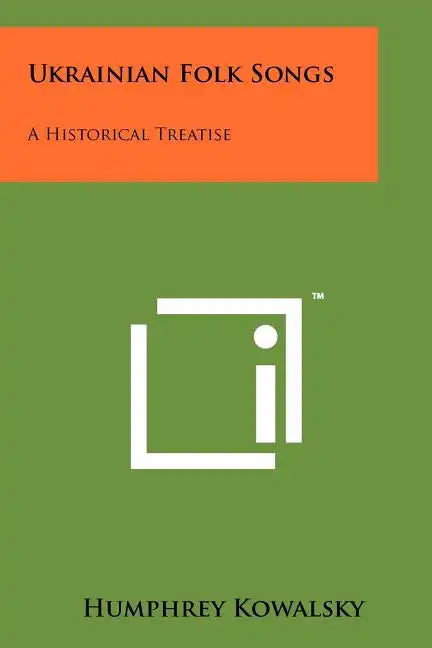 Ukrainian Folk Songs: A Historical Treatise - Paperback