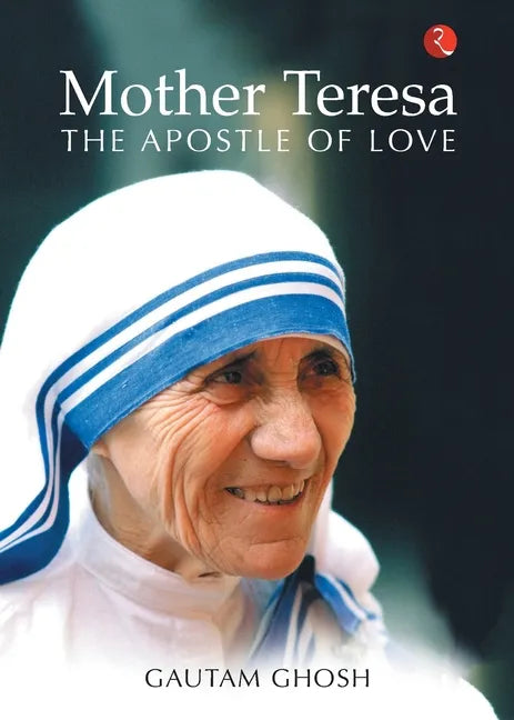 Mother Teresa: The Apostle of Love - Paperback