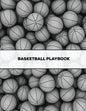 Basketball Playbook: Coach Gift, Blank Basketball Court Templates, Plays Book, Player Roster, Record Statistics, Game Schedule, Coaches Not - Paperback