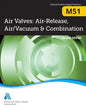 M51 Air Valves: Air Release, Air/Vacuum, and Combination, Second Edition - Paperback
