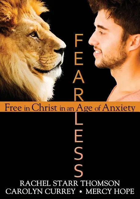 Fearless: Free in Christ in an Age of Anxiety - Paperback