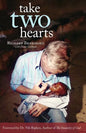 Take Two Hearts: One Surgeon's Passion for Disabled Children in Africa - Paperback