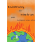 The world is burning and i'm late for work - Paperback