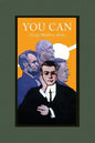 You Can: A Collection of Brief Talks on the Most Important Topic in the World-- Your Success - Paperback