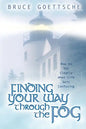 Finding Your Way Through the Fog - Paperback
