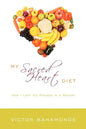 My Sacred Heart Diet: How I Lost 42 Pounds in 2 Weeks! - Paperback