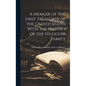 A Memoir of the First Treasurer of the United States With The History of the Hilligoss Family - Hardcover