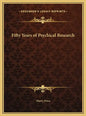 Fifty Years of Psychical Research - Hardcover