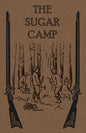 The Sugar Camp and After - Paperback