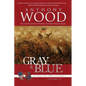 Gray & Blue: A Story of the Civil War - Paperback