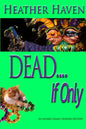 DEAD....If only - Paperback