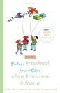 Finding a Preschool for Your Child in San Francisco & Marin - Paperback