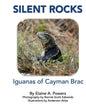 Silent Rocks: Iguanas of Cayman Brac - Paperback