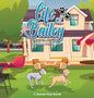 Life of Bailey: A True-Life Story: Lost Dog Found - Hardcover