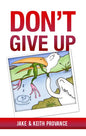 Don't Give Up - Paperback