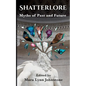 Shatterlore: Myths of Past and Future - Paperback