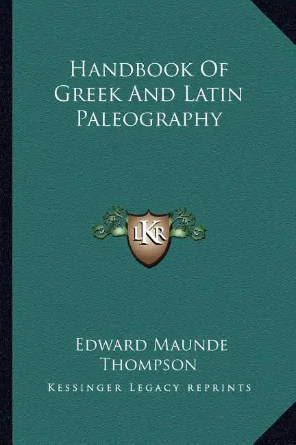 Handbook of Greek and Latin Paleography - Paperback