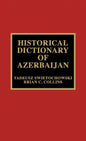 Historical Dictionary of Azerbaijan - Hardcover