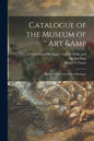 Catalogue of the Museum of Art & History in the University of Michigan - Paperback
