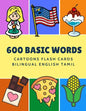 600 Basic Words Cartoons Flash Cards Bilingual English Tamil: Easy learning baby first book with card games like ABC alphabet Numbers Animals to pract - Paperback